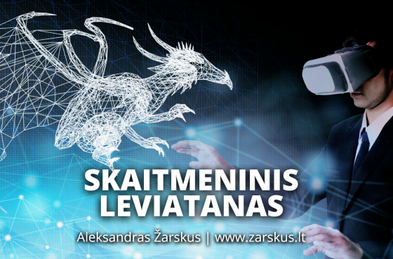 Skaitmeninis Leviatanas – Aleksandras Žarskus